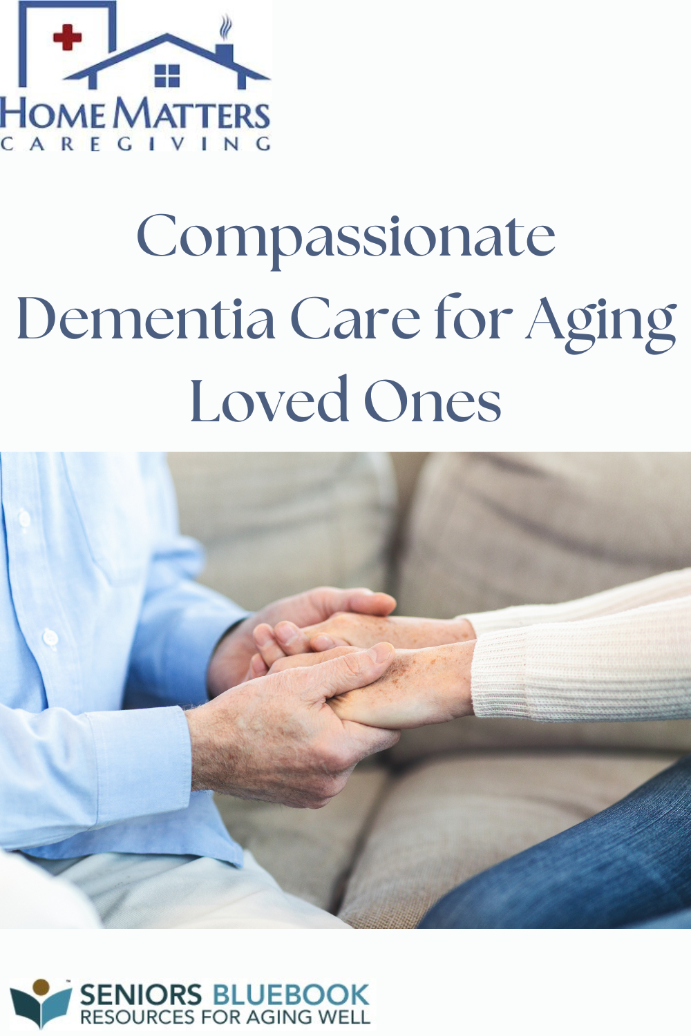 Compassionate Dementia Care for Aging Loved Ones